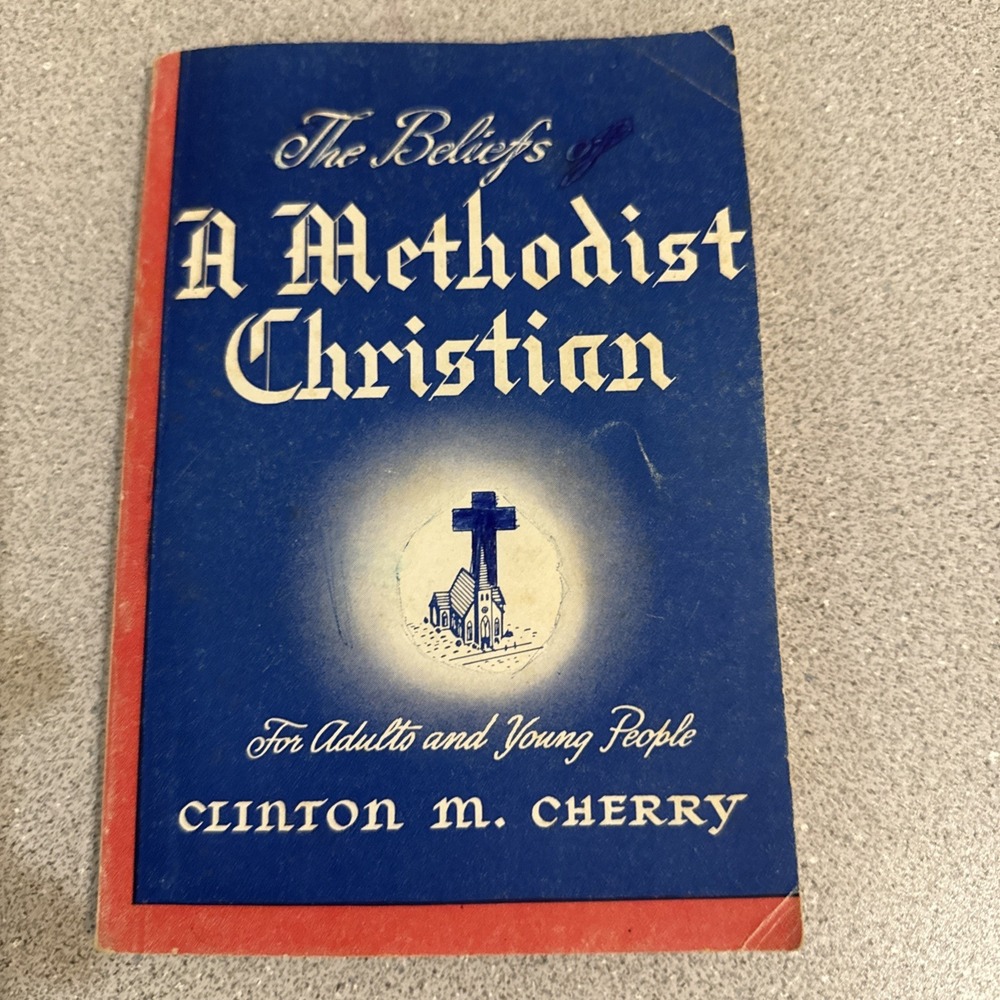 The Beliefs of a Methodist Christian by Clinton M. Cherry Vintage 1953 PB